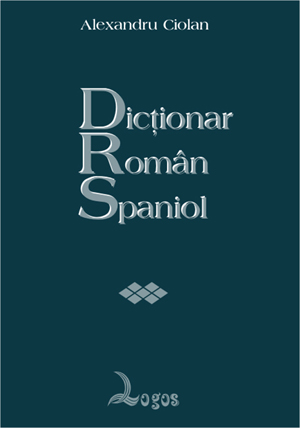 Alexandru Ciolan - Dicţionar român-spaniol