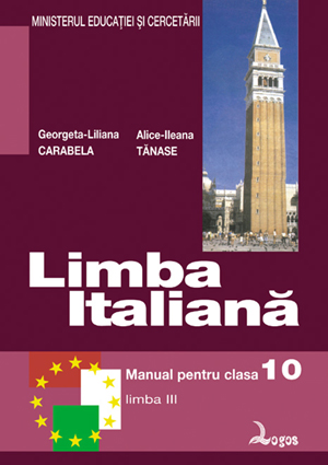 Georgeta-Liliana Carabela, Alice-Ileana Tănase - Limba italiană. Manual pentru clasa a X-a liceu, limba a III-a