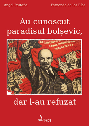 Ángel Pestaña, Fernando de los Ríos - Au cunoscut paradisul bolşevic, dar l-au refuzat