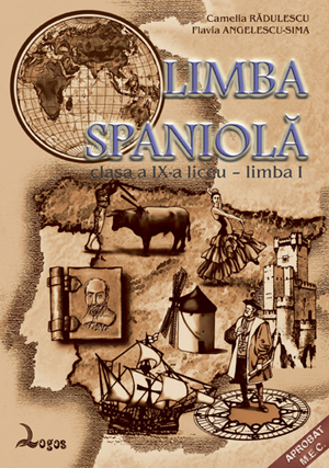 Camelia Rădulescu, Flavia Angelescu-Sima - Limba spaniolă. Manual pentru clasa a IX-a liceu, limba I