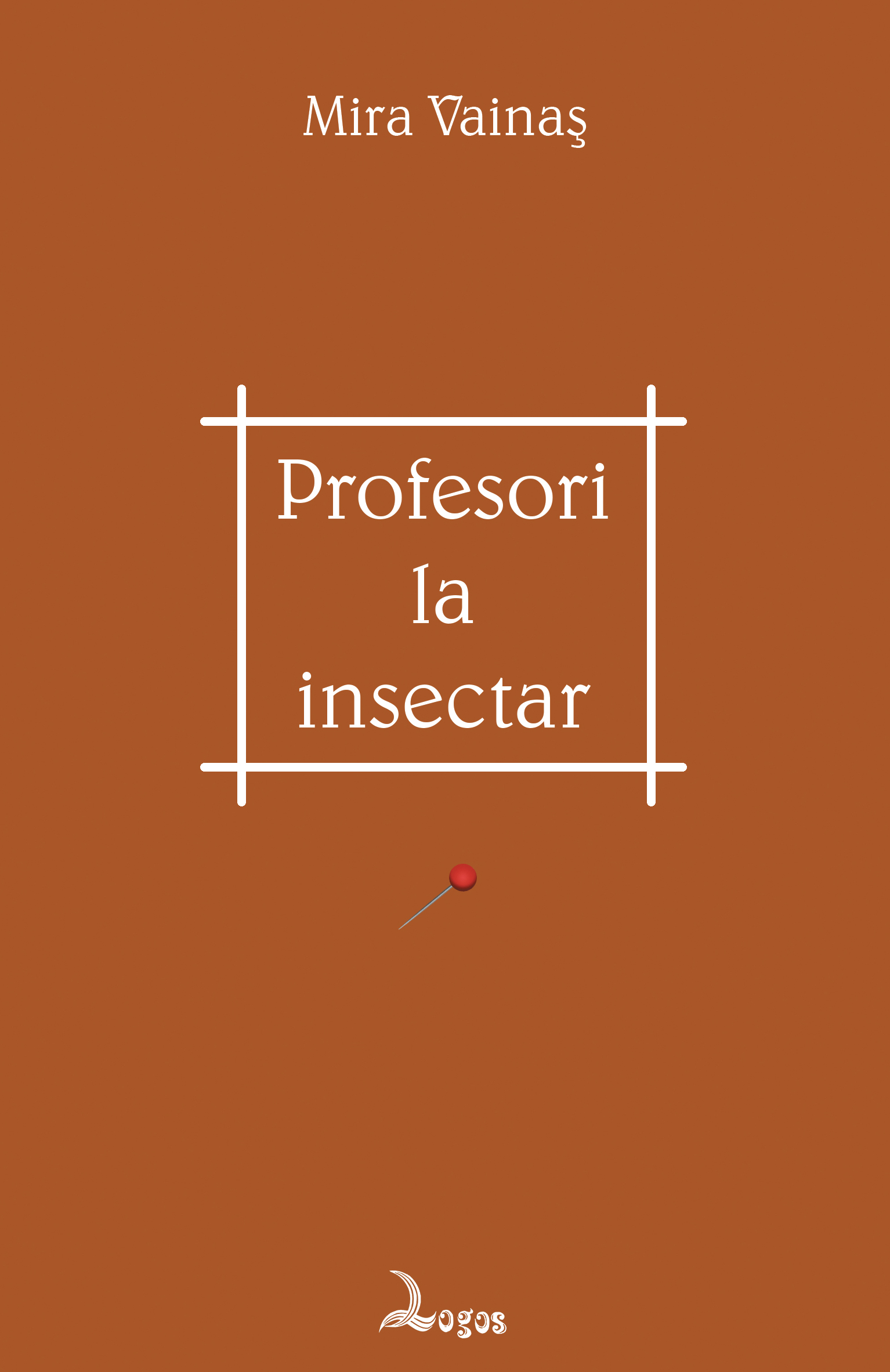 Mira Vainaş - Profesori la insectar