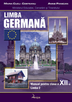 Maria Cucu-Costeanu, Anne Panican - Limba germană. Manual pentru clasa a XII-a, limba a II-a