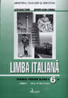 Limba italiană. Manual pentru clasa a VI-a, limba I