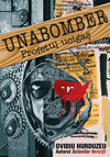 Unabomber - profetul ucigaş