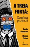 A treia forţă: România profundă